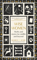Wise Women : Myths and stories for midlife and beyond