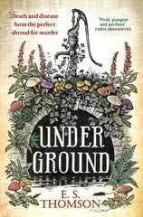 Under Ground by E.S. Thomson. Book cover has an illustration of a water pump amongst foxgloves and toadstools above a stone water outlet with a rat in the foreground.