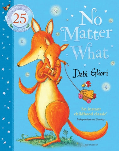 No Matter What : The Anniversary Edition by Debi Gliori. Book cover has an illustration of a tow foxes.
