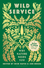 Wild Service : Why Nature Needs You