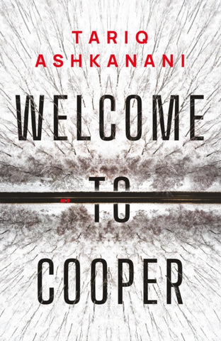 Welcome to Cooper by Tariq Ashkanani. Book cover has an aerial photograph of a red car driving along a road, through a snowbound forest.