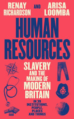 Human Resources : Slavery and the Making of Modern Britain