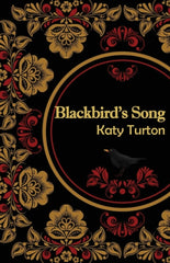 Blackbird's Song by Katy Turton. Book cover has an illustration of gold and red flock wallpaper on a black background with a blackbird.