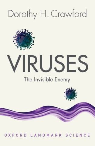 Viruses : The Invisible Enemy by Dorothy H. Crawford. Book cover has an illustration of two purple and green viruses and a purple wavey line.
