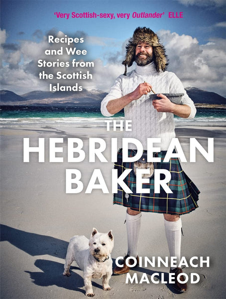 The Hebridean Baker : Recipes and Wee Stories from the Scottish Islands