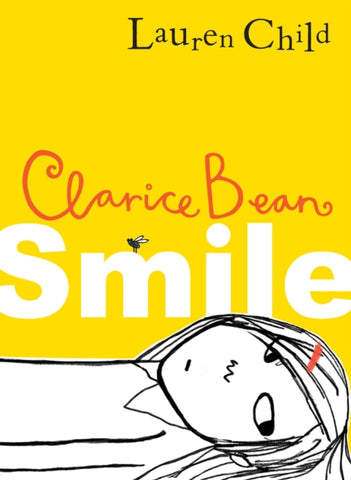 Smile by Lauren Child. Book cover has an illustration of a young girl lying down on a yellow background.