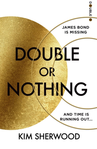 Double or Nothing by Kim Sherwood. Book cover has an illustration of a large gold circle with two other wire gold circles next to it.