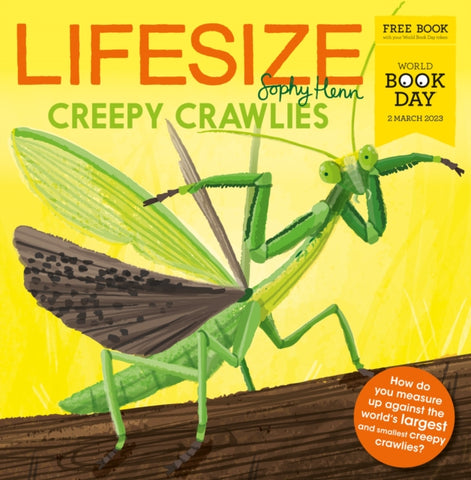 Lifesize Creepy Crawlies by Sophy Henn. Book cover has a large illustration of a locust on a branch.