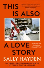 This is Also a Love Story : Searching for Good in a Divided World