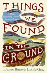 Things We Found in the Ground