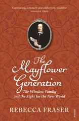 The Mayflower Generation : The Winslow Family and the Fight for the New World by Rebecca Fraser. Book cover has an illustration of a man holding a letter in a locket, on an ochre coloured floral wallpaper.