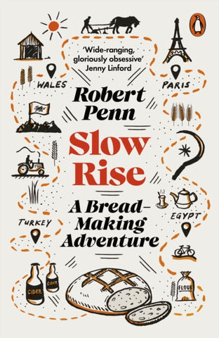 Slow Rise : A Bread-Making Adventure by Robert Penn. Book cover has an illustration of various images associated with bread making.