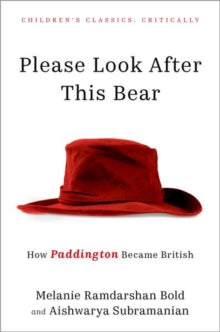 Please Look After This Bear, How Paddington Became British