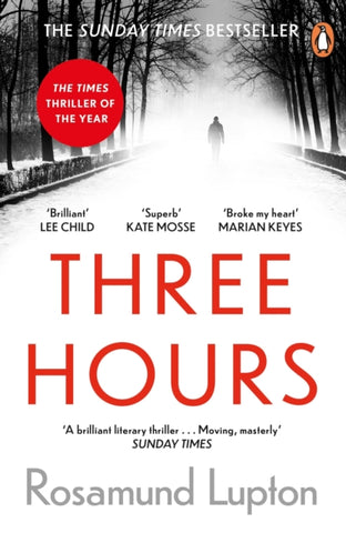 Three Hours by Rosamund Lupton. Book cover has a black and white photograph of a man walking along a snow covered road through the woods.