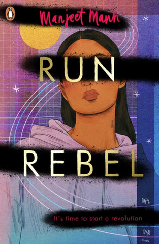 Run, Rebel by Manjeet Mann. Book cover has an illustration of a woman with long hair in a hoodie. 