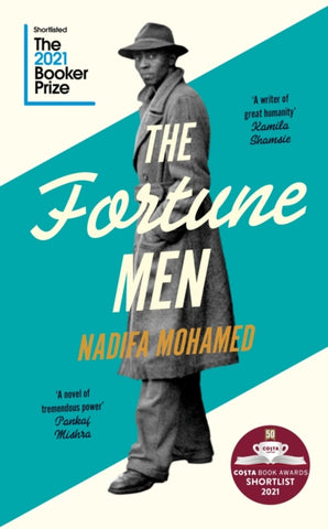 The Fortune Men by Nadifa Mohamed. Book cover has a photograph of a man in a long coat and hat, on a turquoise and white background.