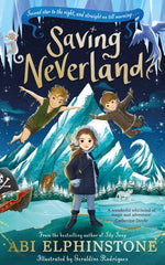 Saving Neverland by Abi Elphinstone. Book cover has an illustration of characters from Peter Pan in a snow covered landscape with mountains in the distance.