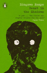 Beast in the Shadows by Edogawa Rampo. Book cover has an illustration of a persons head with two white circles where the eyes should be, on a green background.