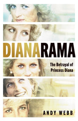 Dianarama : The Betrayal of Princess Diana