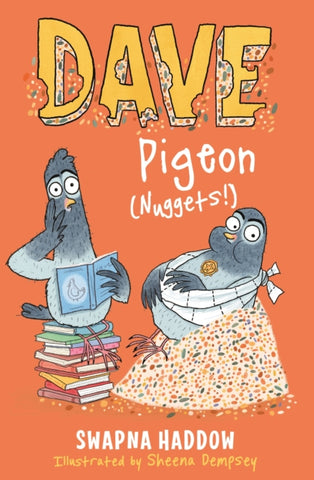 Dave Pigeon (Nuggets!) by Swapna Haddow. Book cover has an illustration of two pigeons, one of which is reading a book whilst sat on a pile of books. The other pigeon is sat on a pile of bird feed.