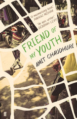 Friend of My Youth by Amit Chaudhuri. Book cover has photograph of kids playing cricket in a street.