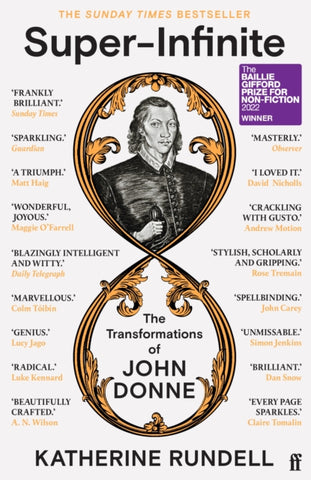 Super-Infinite : The Transformations of John Donne by Katherine Rundell. Book cover has an engraved illustration of John Donne, in an orange floral border, on a white background.