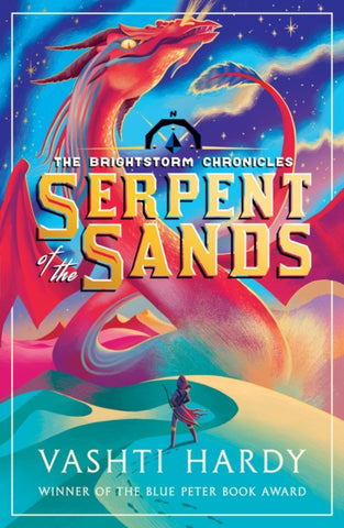 Serpent of the Sands by Vashti Hardy. Book cover has an illustration of a dragon with a young woman holding a bow in the foreground.
