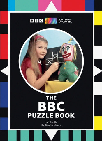 The BBC Puzzle Book by Ian Haydn Smith. Book cover has a photograph of the BBC Test card young girl, with a noughts and crosses board and a clown doll.