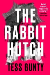The Rabbit Hutch by Tess Gunty. Book cover has an illustration of a young girl praying on a pink background.