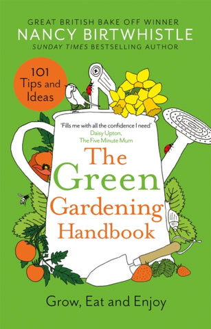 The Green Gardening Handbook : Grow, Eat and Enjoy by Nancy Birtwhistle. Book cover has an illustration of a white watering can, surronded by daffodils, a robin, strawberries, tomatos, a snail, a bee and trowel.
