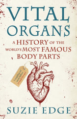 Vital Organs by Suzie Edge. Book cover has an illustration of a human heart on a white blood splattered background.