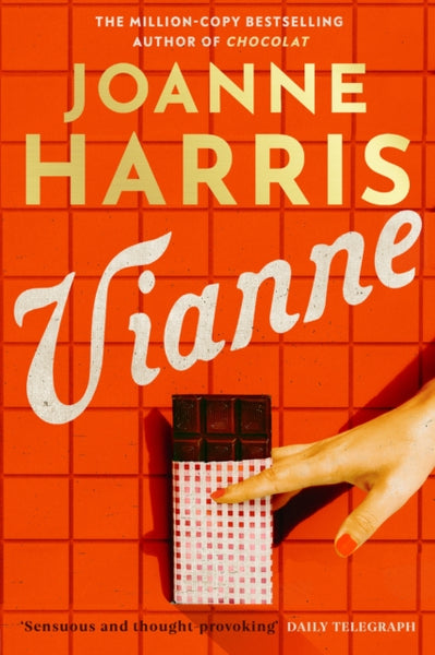 Vianne : The irresistible new story from the million-copy bestselling author of CHOCOLAT