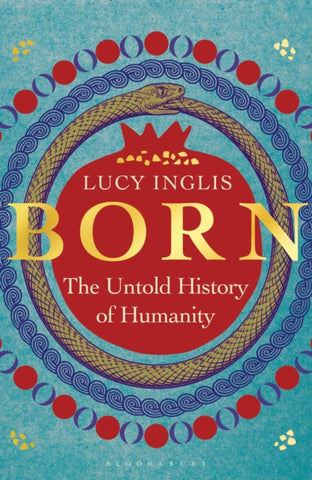 Born : The Untold History of Humanity