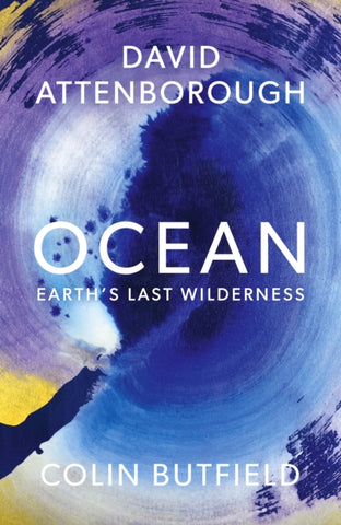 Ocean : Earth's Last Wilderness
