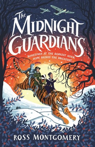 The Midnight Guardians by Ross Montgomery. Book cover has an illustration of three people and a badger riding on the back of a tiger in a snowbound landscape. Whilst overhead fly two Nazi bombers.