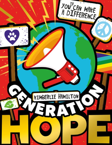 Generation Hope: You(th) Can Make a Difference! by Kimberlie Hamilton. Book cover has an illustration of a megaphone on a planet earth globe.