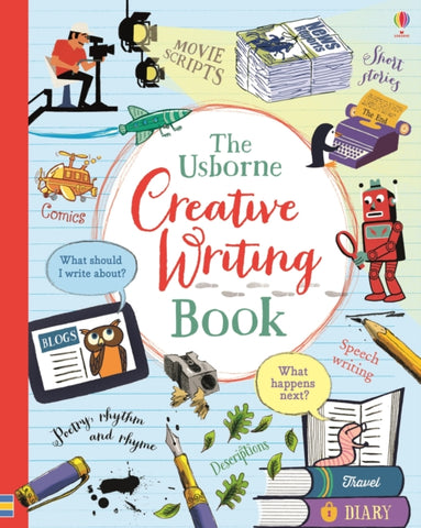Creative Writing Book by Louie Stowell. Book cover has an illustration of various things associated with writing eg. books, typewriter etc.