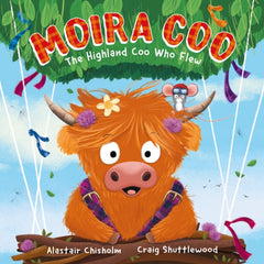 Moira Coo : The Highland Coo Who Flew