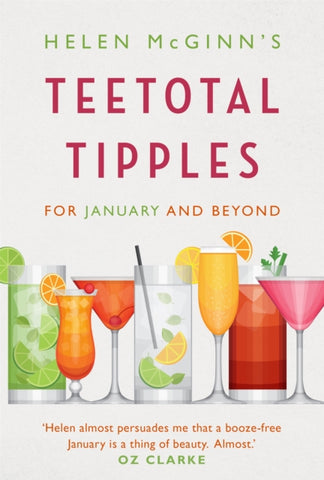 Helen McGinn's Teetotal Tipples, for January and Beyond by Helen McGinn . Book cover has a photograph of various soft fruit drinks in a row.