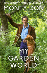 My Garden World by Monty Don. Book cover has a photograph of the author, with a dog in a wood.