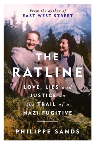 The Ratline : Love, Lies and Justice on the Trail of a Nazi Fugitive by Philippe QC Sands. Book cover has a photo of a man and a woman sitting on a hillside, with a tree line and mountains in the background. Happy Nazi's, ew. 