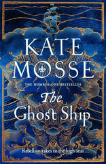 The Ghost Ship by Kate Mosse. Book cover has an illustration of a sailing ship on a stormy sea.