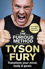 The Furious Method : The Sunday Times bestselling guide to a healthier body & mind by Tyson Fury. Book cover has a photograph of Tyson Fury with his fists raised in a boxing pose.
