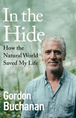 In the Hide : How the Natural World Saved My Life
