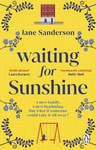 Waiting for Sunshine by Jane Sanderson. Book cover has an illustration of a Georgian house, a young girl on a swing bordered by flowers and plants on a yellow background.