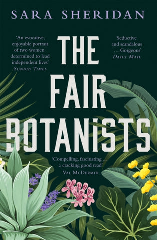 The Fair Botanists by Sara Sheridan. Book cover has an illustration of jungle plants with flowers on a dark green background.
