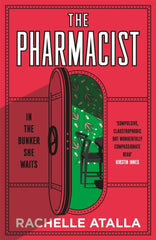 The Pharmacist by Rachelle Atalla. Book cover has an illustration of a metal wall, with a door ajar, revealing a green room with a chair, desk and green wallpaper with a pill and plant repeating design.