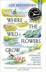 Where the Wildflowers Grow by Leif Bersweden. Book cover has an illustration of a person cycling on a cliff road beside the sea, on a path that has a lily pond and on another through a beach.