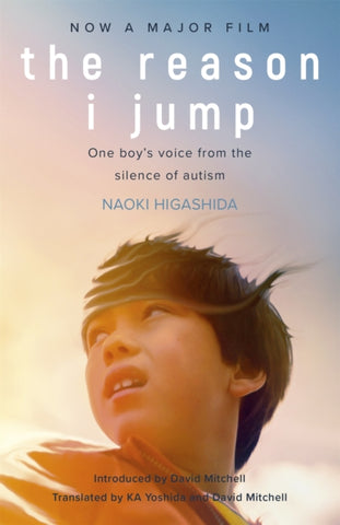The Reason I Jump: one boy's voice from the silence of autism by Naoki Higashida. Book cover has a photograph of a child with wind swept hair.