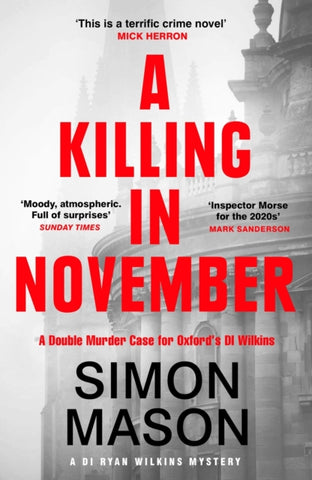 A Killing in November : a razor-sharp Oxford mystery by Simon Mason. Book cover has a black and white photograph of a neo classical stone building.